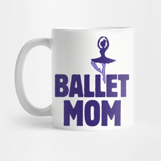 Ballet Mom Mug